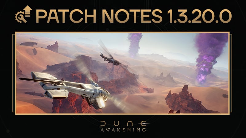Article header image for Dune: Awakening - 1.3.20.0 Patch Notes (28th April 2026)